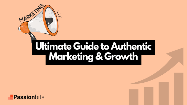 Ultimate Guide to Authentic Marketing & Growth