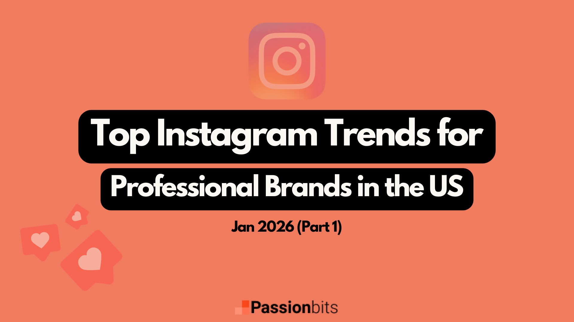 Instagram Trends For Professional Brands in the US -Jan 2026 (Part-1)